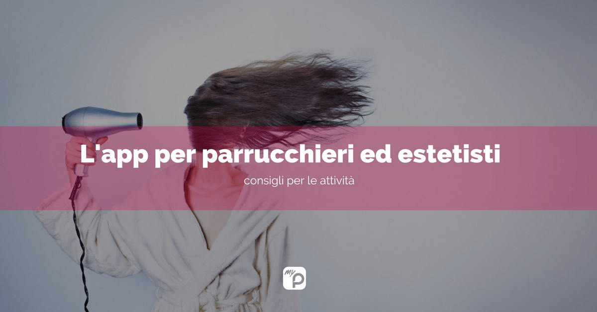 App per parrucchieri e saloni. 6 cose che puoi fare con la tua